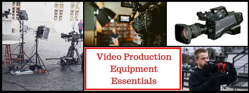 7 Essential Pieces of Equipment Needed for Producing Videos | HTR
