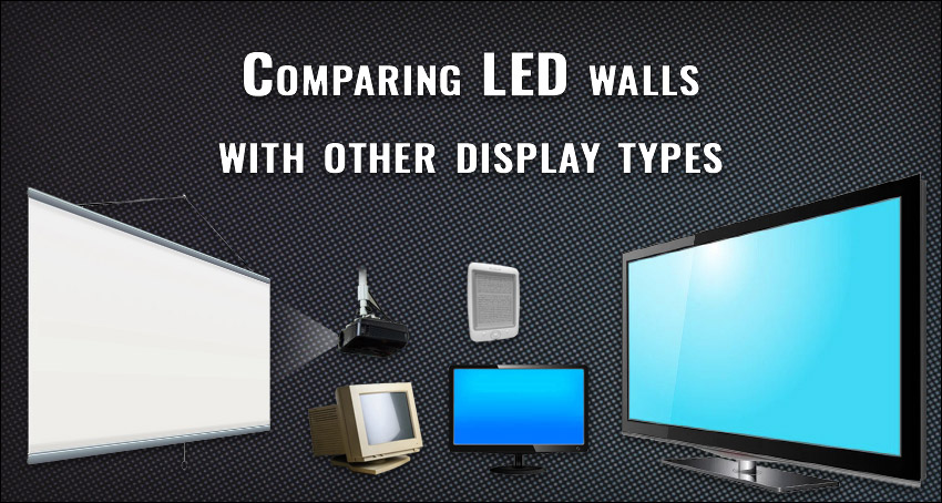 Comparing LED Video Walls with Other Display Solutions